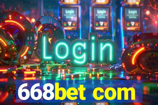 668bet com